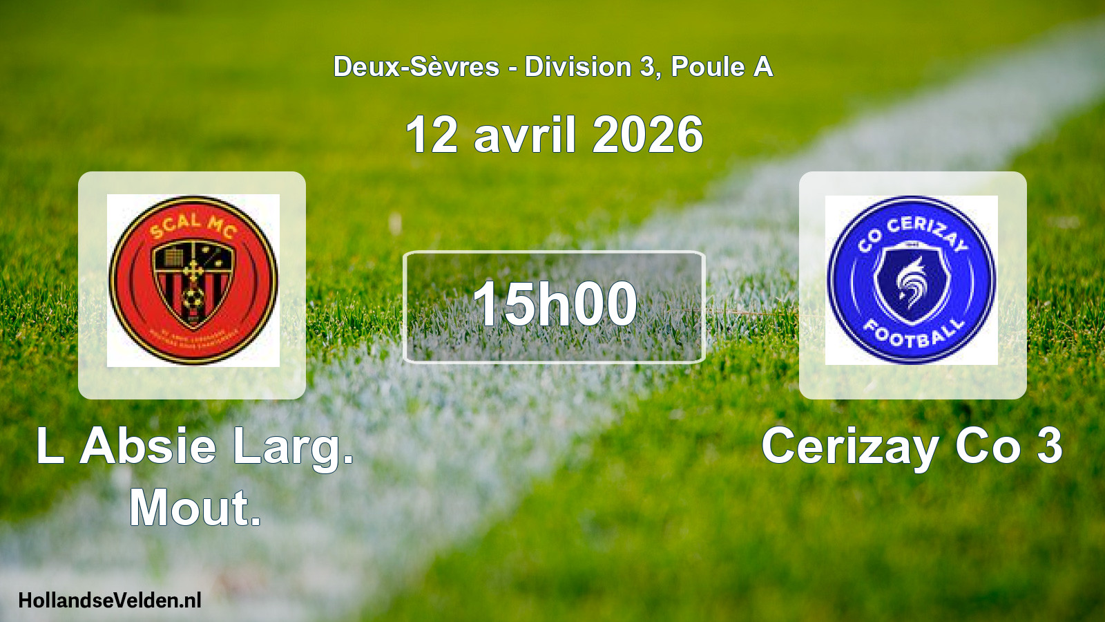 Geplande wedstrijd: L Absie Larg. Mout. - Cerizay Co 3 (12 avril 2026)