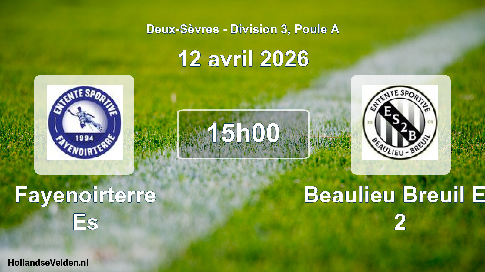 Geplande wedstrijd: Fayenoirterre Es - Beaulieu Breuil Es 2 (12 avril 2026)