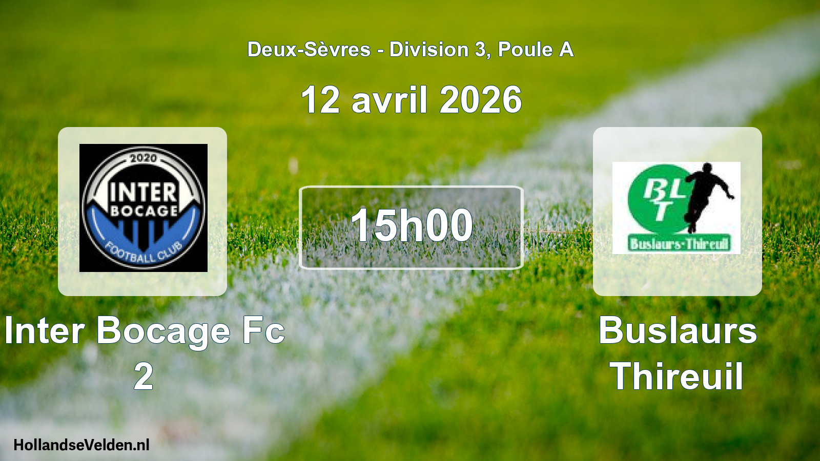 Geplande wedstrijd: Inter Bocage Fc 2 - Buslaurs Thireuil (12 avril 2026)