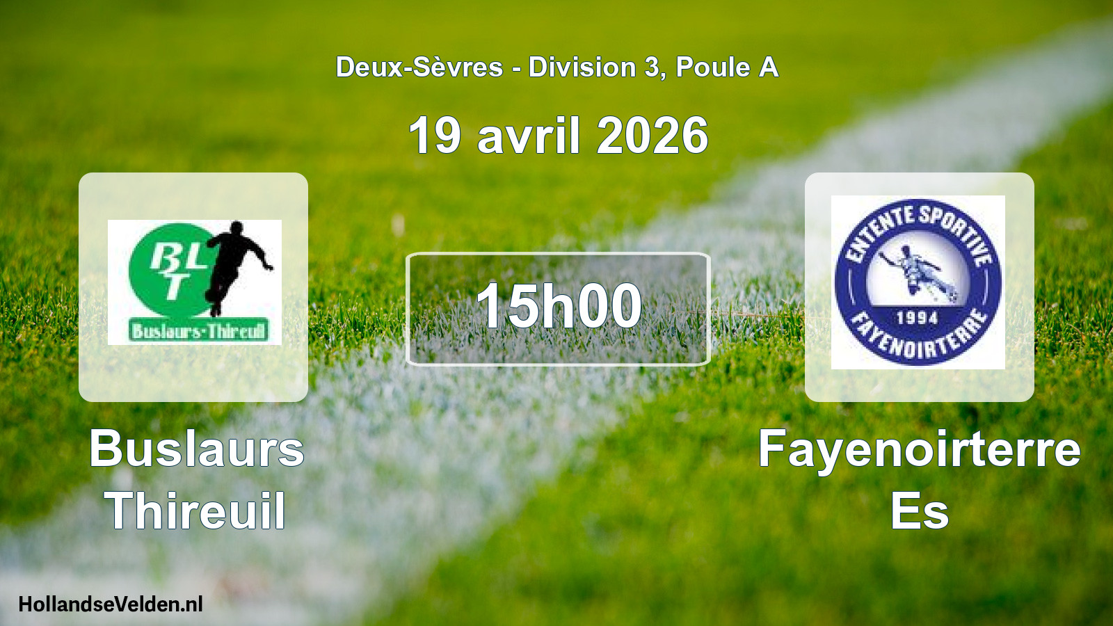 Geplande wedstrijd: Buslaurs Thireuil - Fayenoirterre Es (19 avril 2026)
