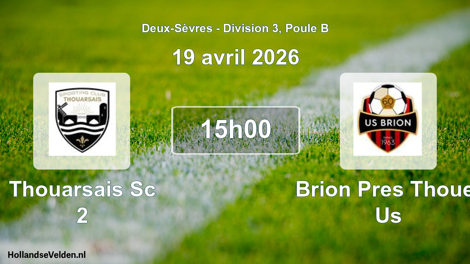 Geplande wedstrijd: Thouarsais Sc 2 - Brion Pres Thouet Us (19 avril 2026)