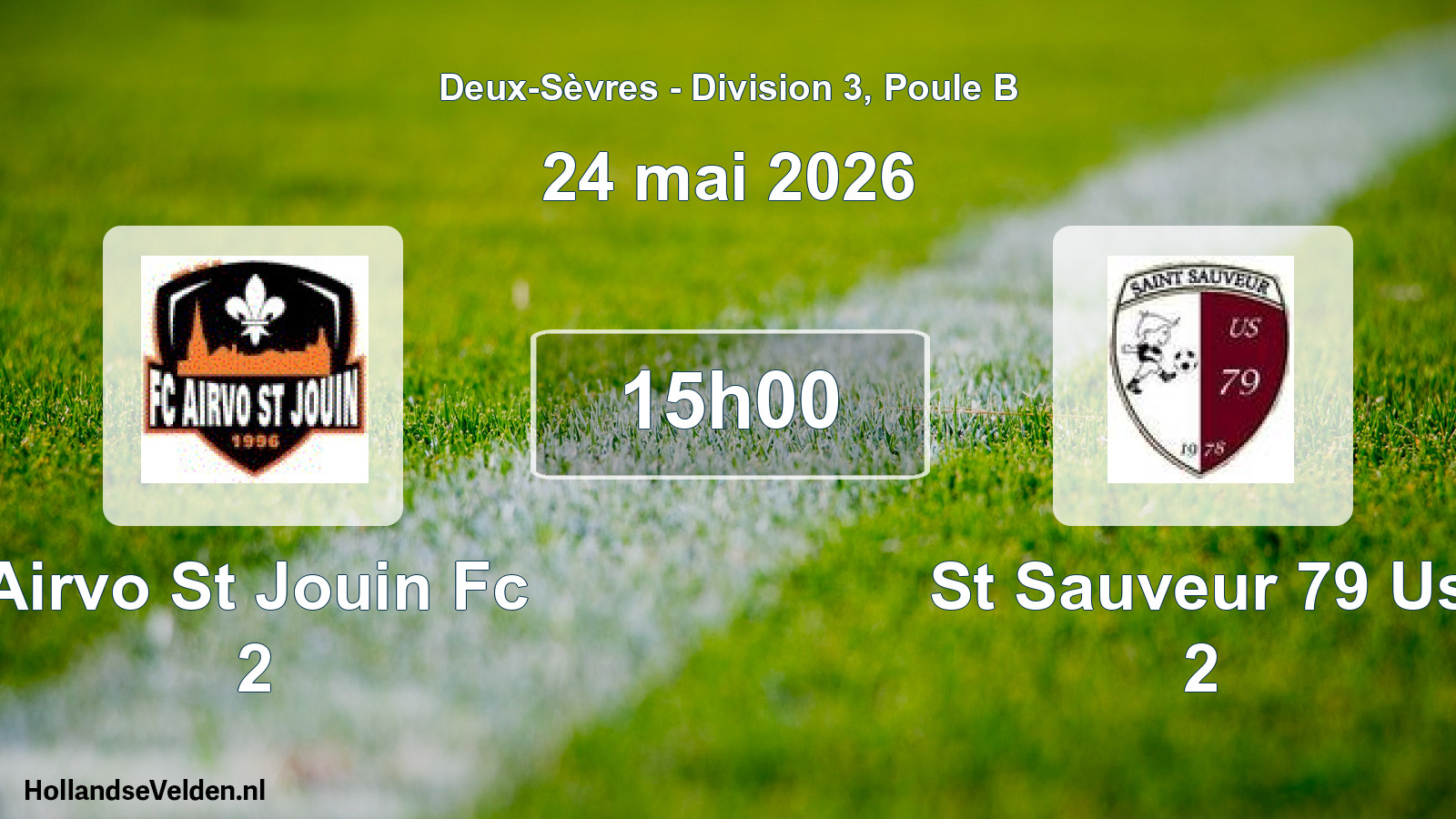 Geplande wedstrijd: Airvo St Jouin Fc 2 - St Sauveur 79 Us 2 (24 mai 2026)