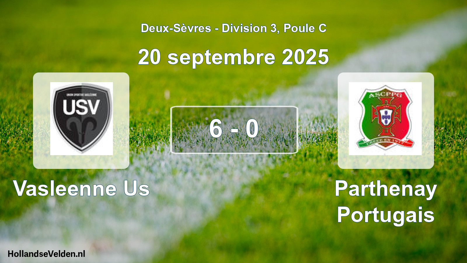 Total number of matches played: Vasleenne Us - Parthenay Portugais 6 - 0 (20 September 2025)