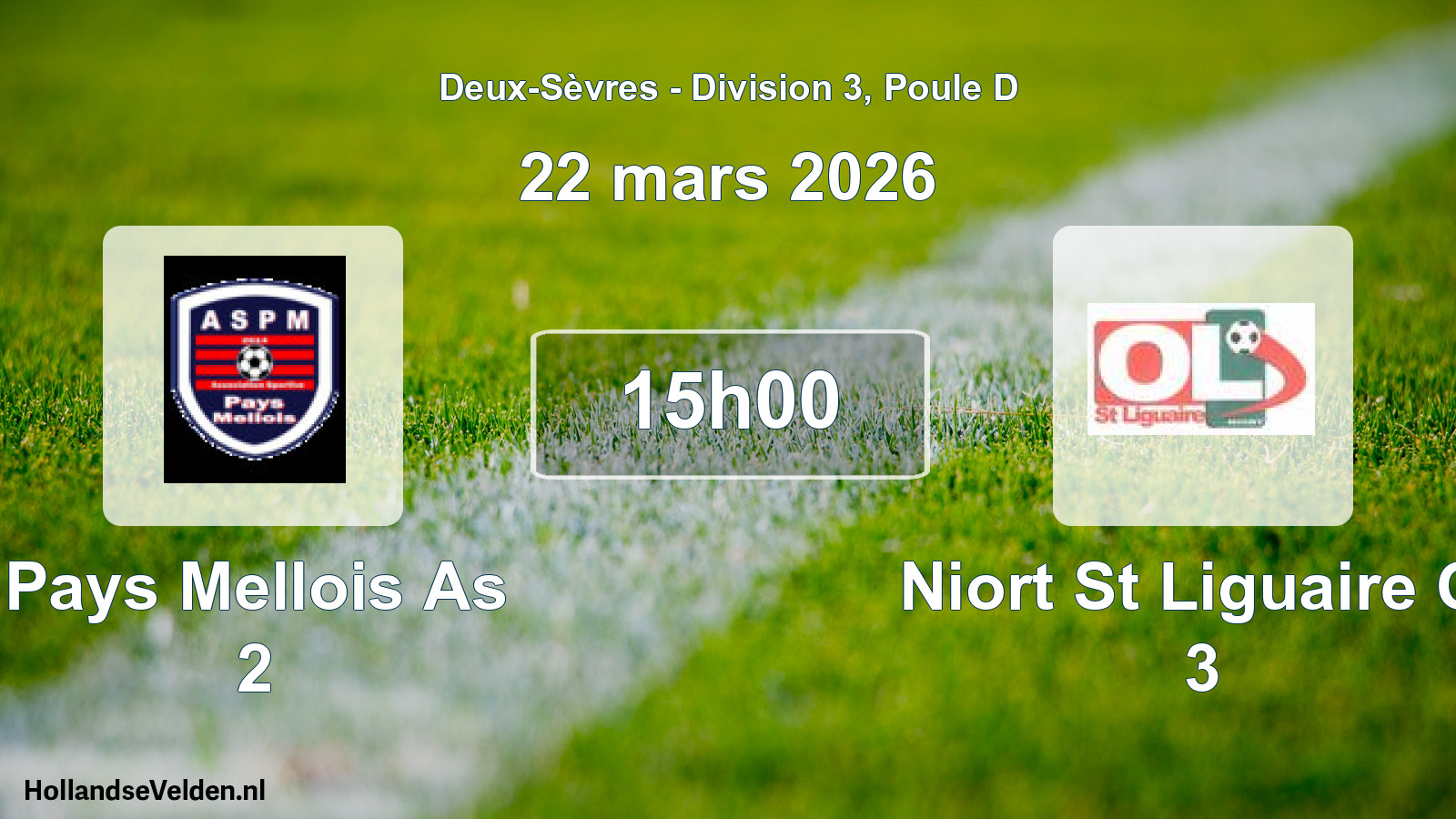 Scheduled Match: Pays Mellois As 2 - Niort St Liguaire Ol 3 (22 March 2026)