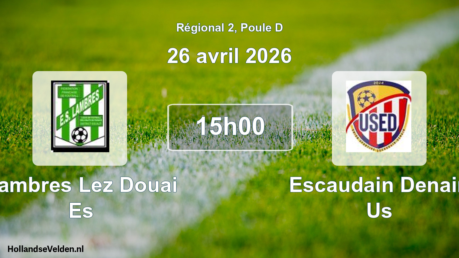 Geplande wedstrijd: Lambres Lez Douai Es - Escaudain Denain Us (26 april 2026)
