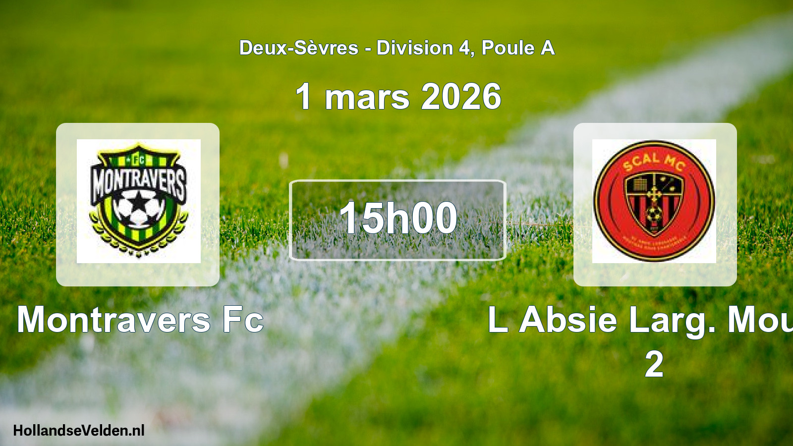 Scheduled Match: Montravers Fc - L Absie Larg. Mout. 2 (1 March 2026)