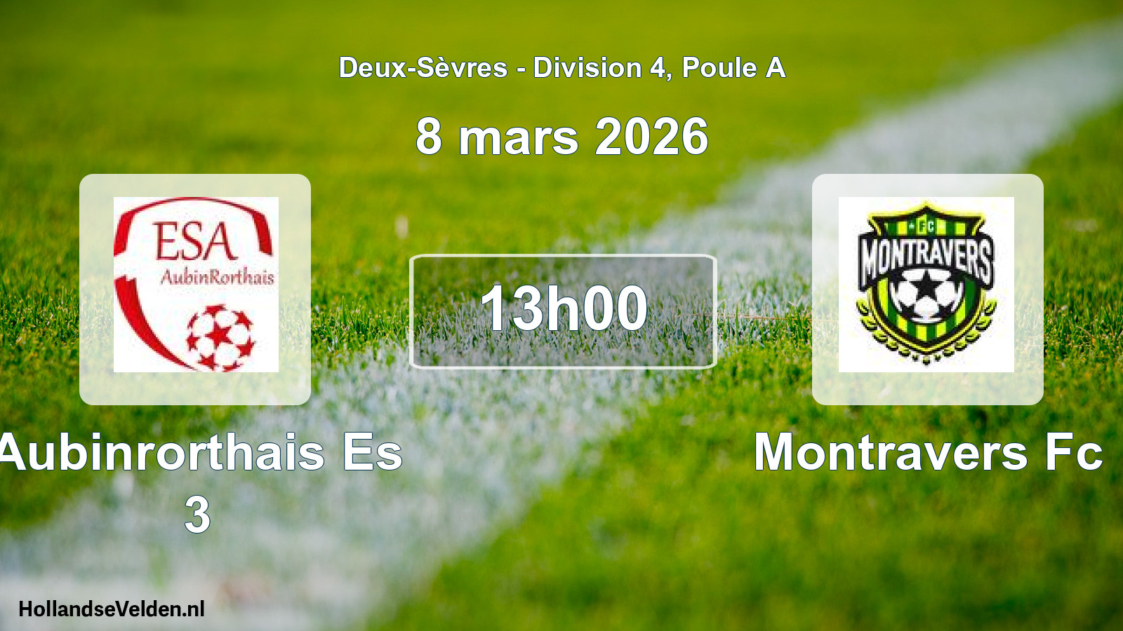 Scheduled Match: Aubinrorthais Es 3 - Montravers Fc (8 March 2026)