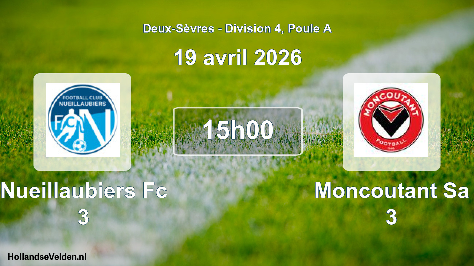 Geplande wedstrijd: Nueillaubiers Fc 3 - Moncoutant Sa 3 (19 avril 2026)