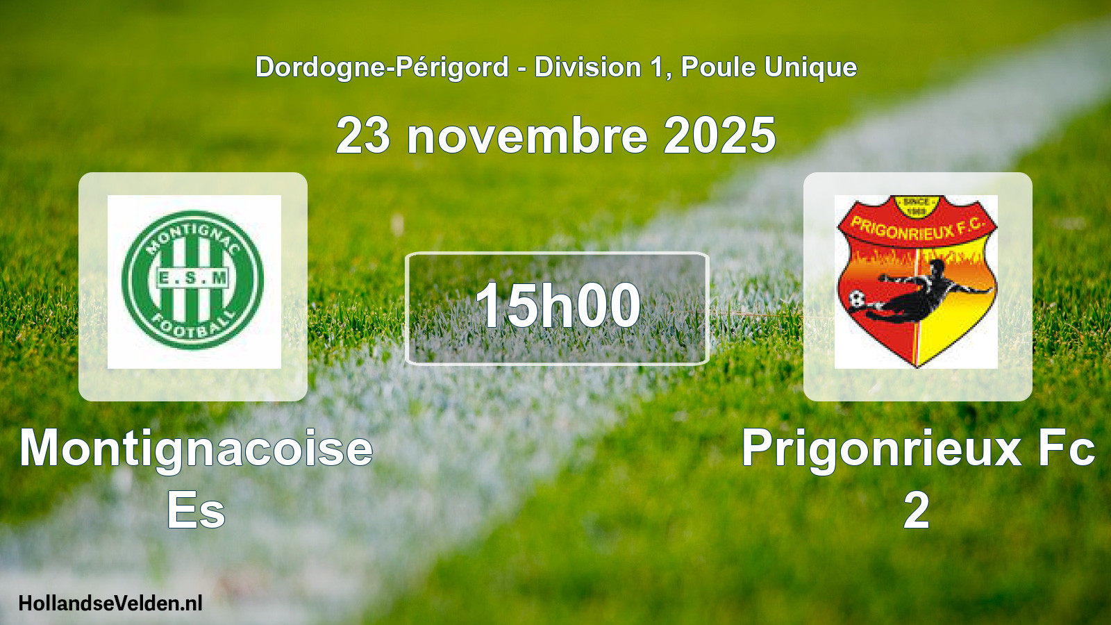 Geplande wedstrijd: Montignacoise Es - Prigonrieux Fc 2 (23 novembre 2025)