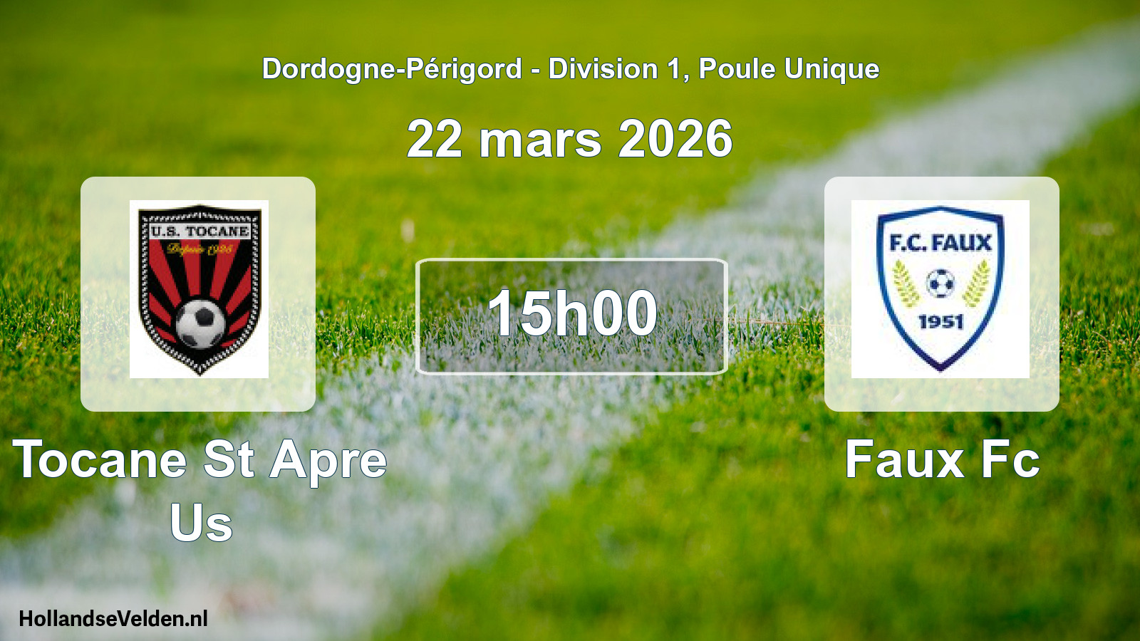 Geplande wedstrijd: Tocane St Apre Us - Faux Fc (22 mars 2026)