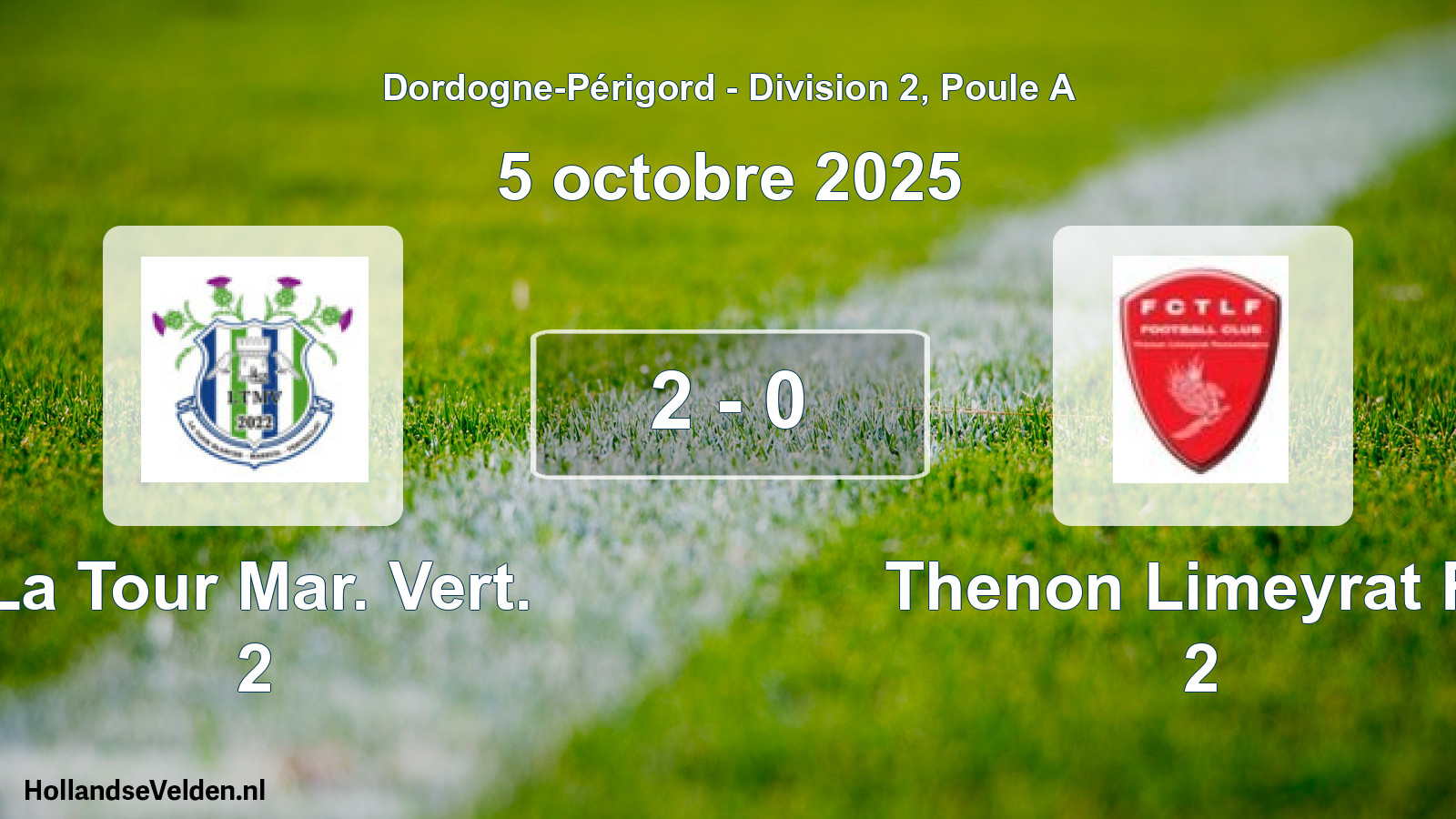 Gespeelde wedstrijd: La Tour Mar. Vert. 2 - Thenon Limeyrat Fc 2 2 - 0 (5 octobre 2025)