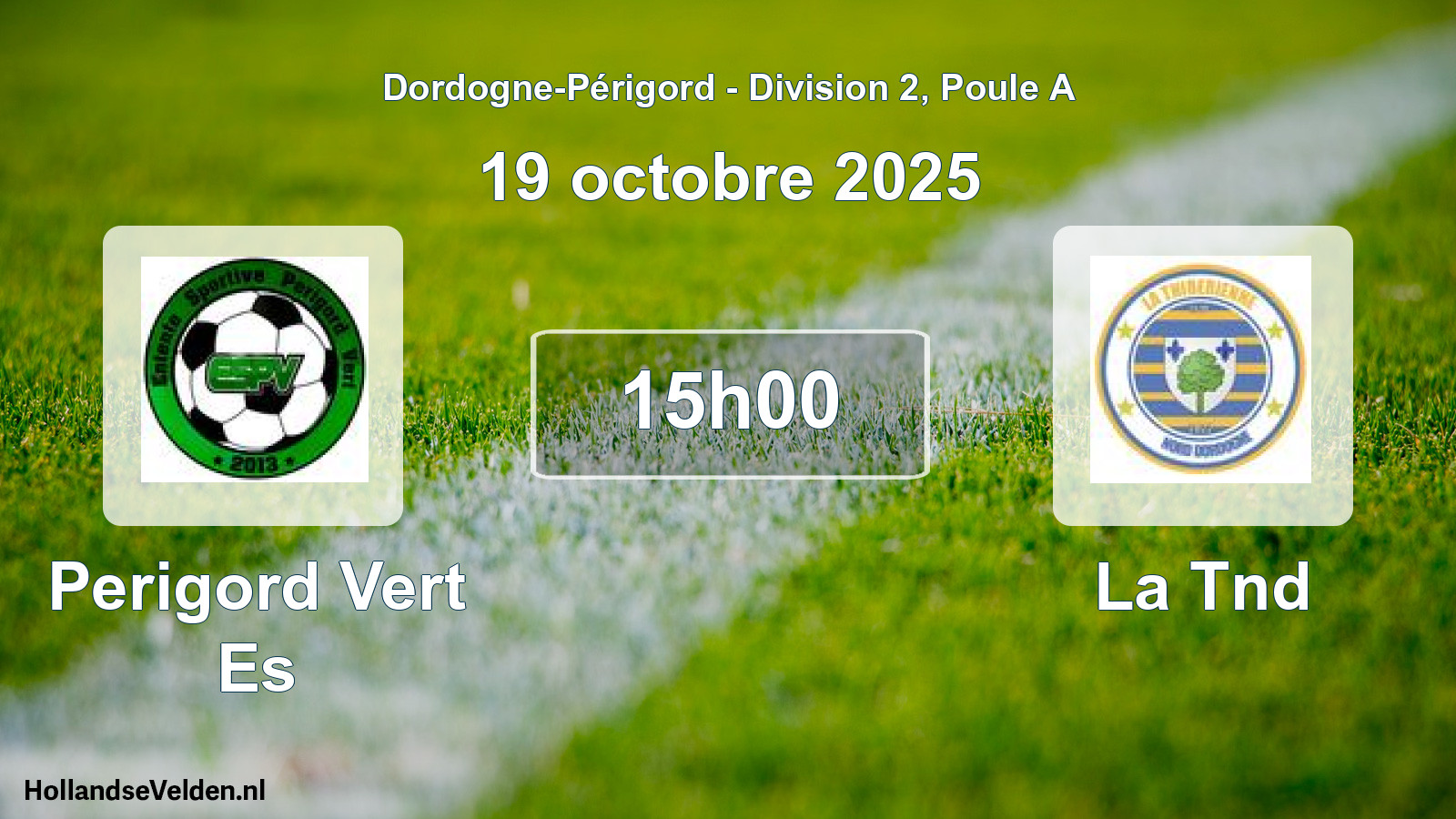 Scheduled Match: Perigord Vert Es - La Tnd (19 October 2025)