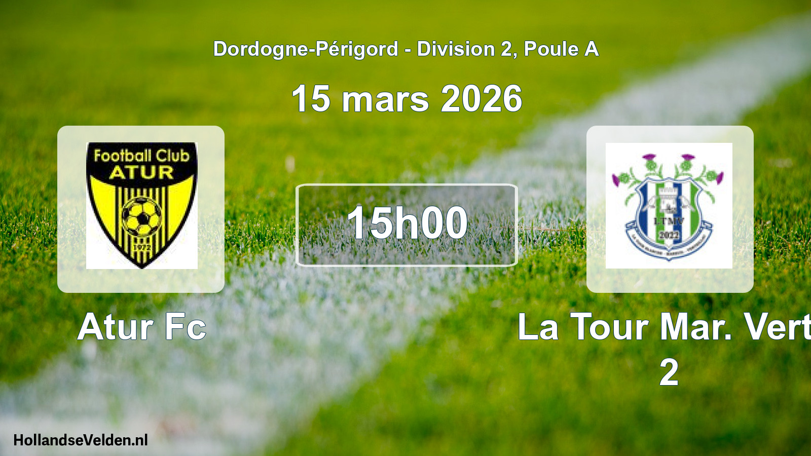 Geplande wedstrijd: Atur Fc - La Tour Mar. Vert. 2 (15 mars 2026)