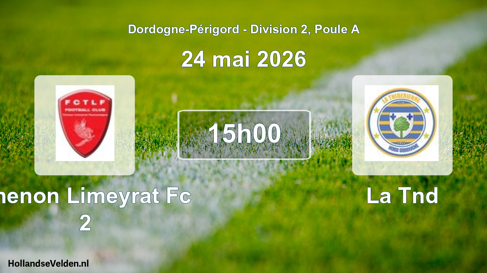 Geplande wedstrijd: Thenon Limeyrat Fc 2 - La Tnd (24 mai 2026)
