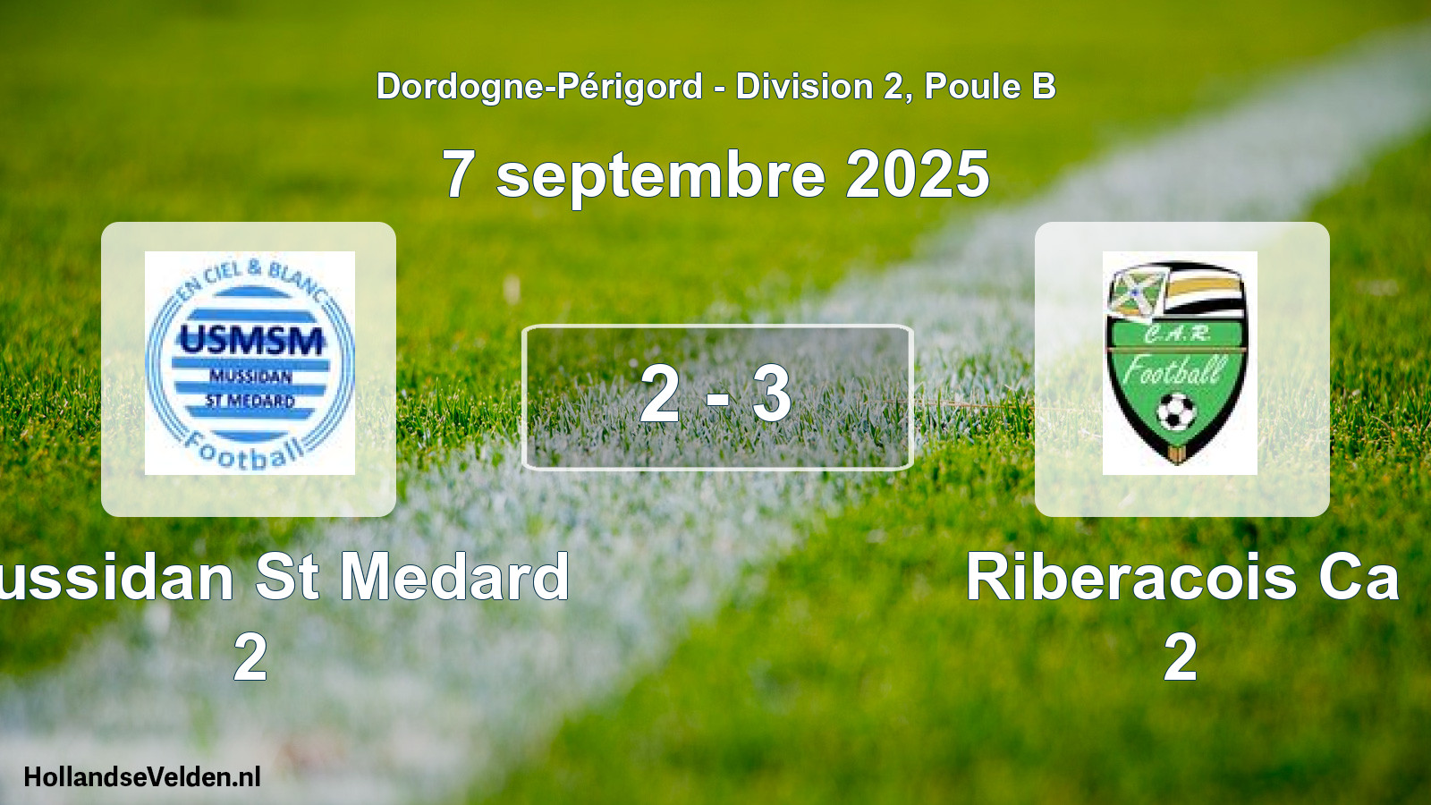 Total number of matches played: Mussidan St Medard 2 - Riberacois Ca 2 2 - 3 (7 September 2025)