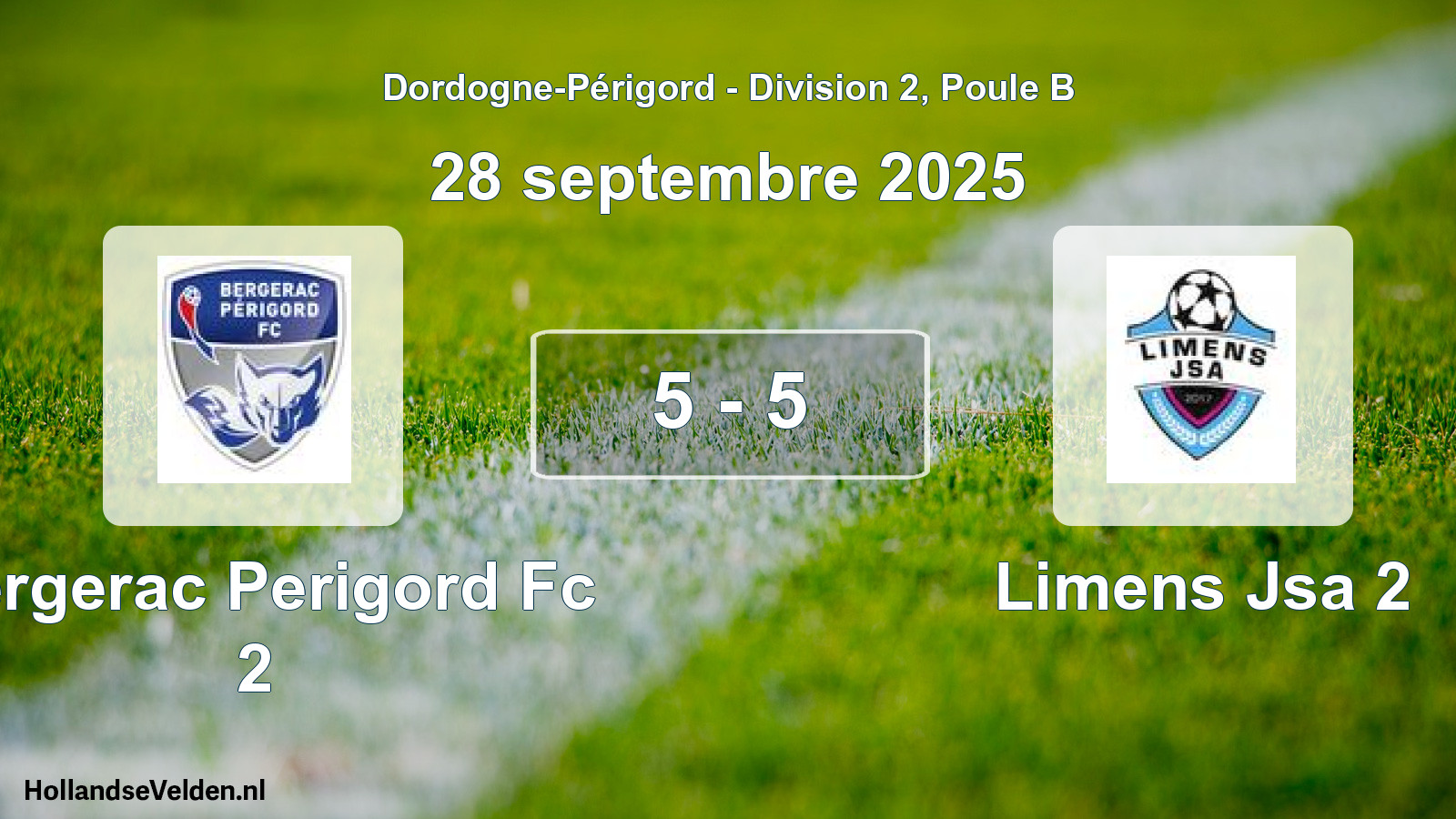 Gespeelde wedstrijd: Bergerac Perigord Fc 2 - Limens Jsa 2 5 - 5 (28 septembre 2025)