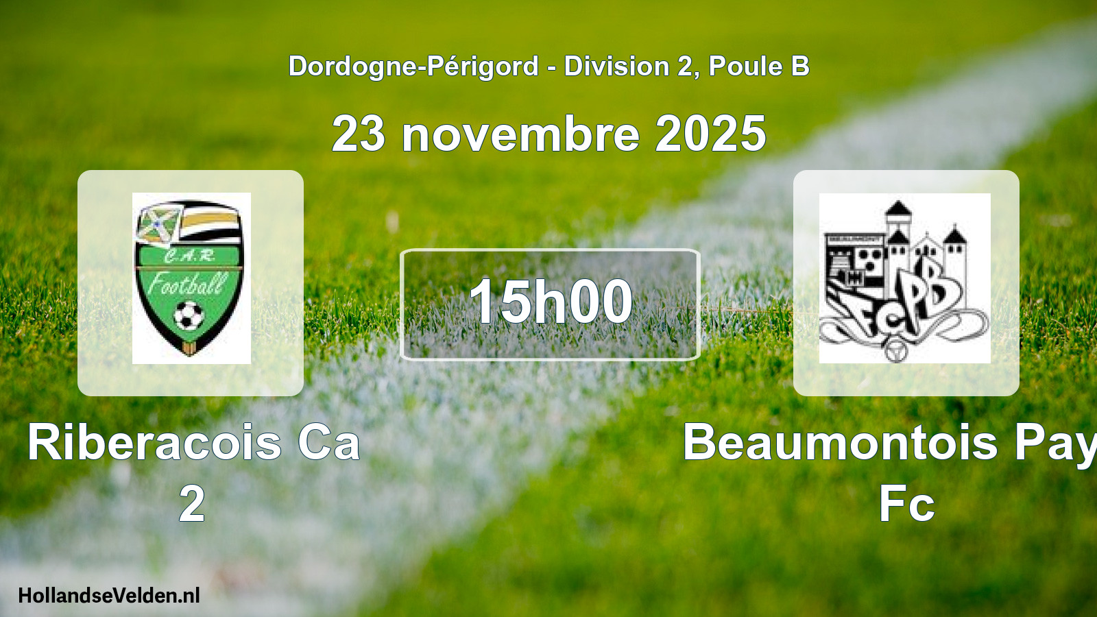 Scheduled Match: Riberacois Ca 2 - Beaumontois Pays Fc (23 November 2025)