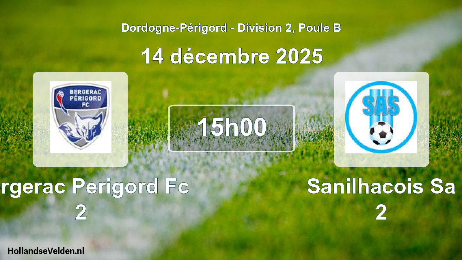 Scheduled Match: Bergerac Perigord Fc 2 - Sanilhacois Sa 2 (14 December 2025)
