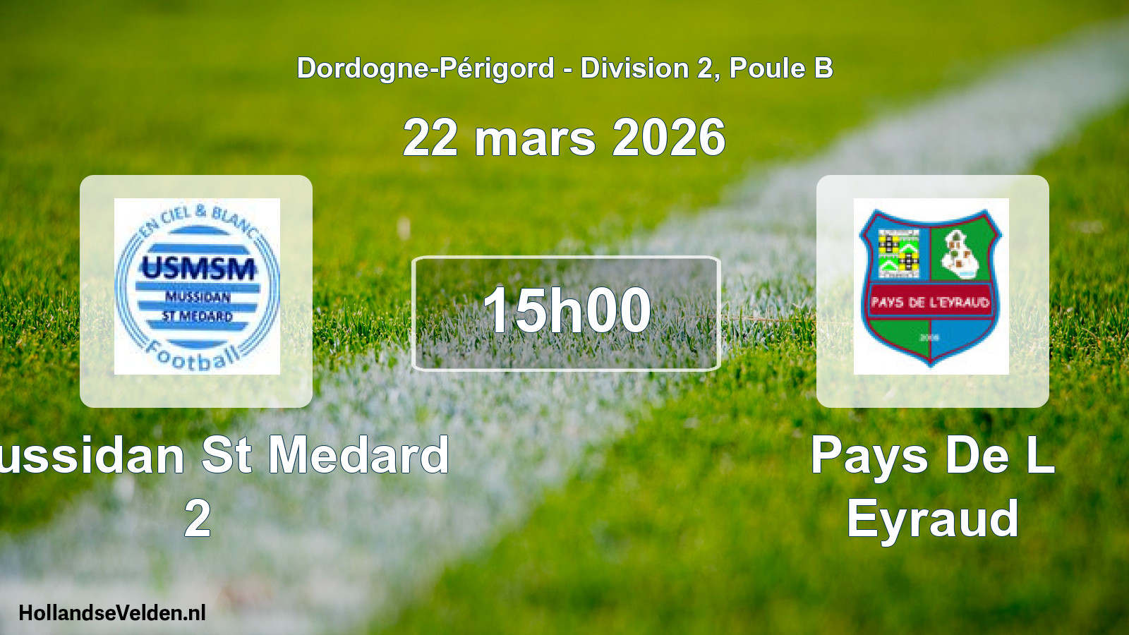 Scheduled Match: Mussidan St Medard 2 - Pays De L Eyraud (22 March 2026)