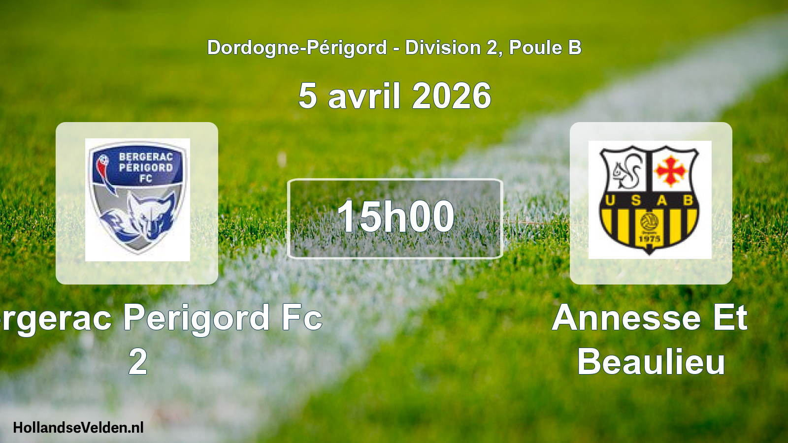 Scheduled Match: Bergerac Perigord Fc 2 - Annesse Et Beaulieu (5 April 2026)