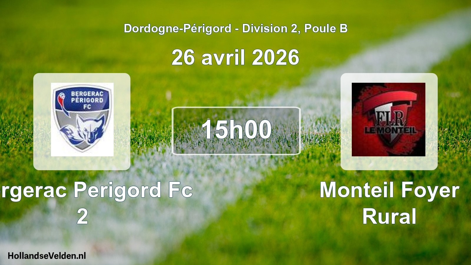 Scheduled Match: Bergerac Perigord Fc 2 - Monteil Foyer Rural (26 April 2026)