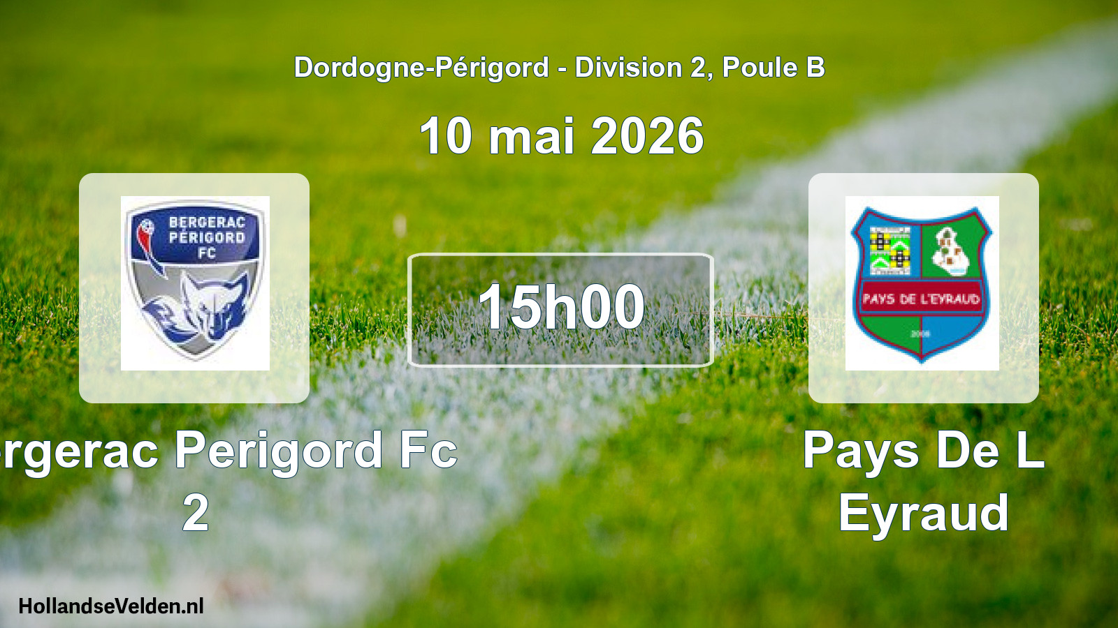 Scheduled Match: Bergerac Perigord Fc 2 - Pays De L Eyraud (10 May 2026)