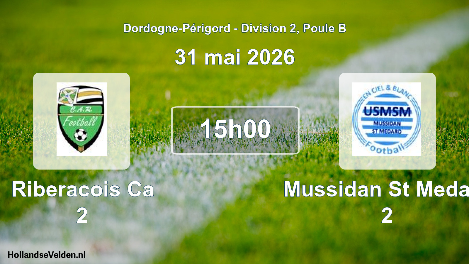 Scheduled Match: Riberacois Ca 2 - Mussidan St Medard 2 (31 May 2026)