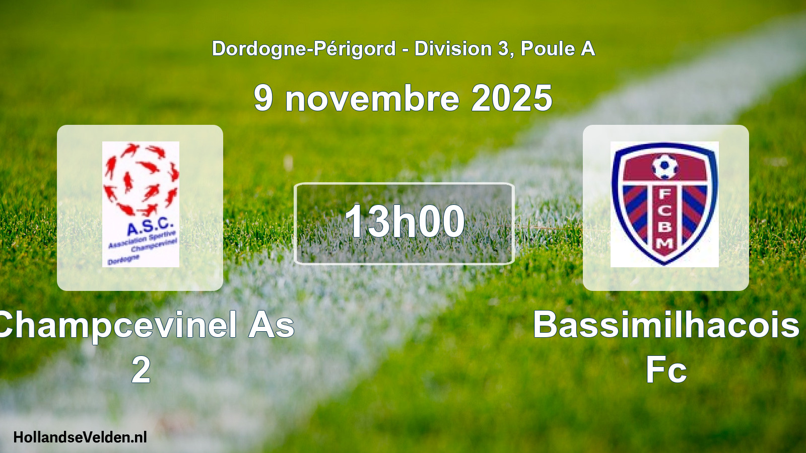 Geplande wedstrijd: Champcevinel As 2 - Bassimilhacois Fc (9 novembre 2025)