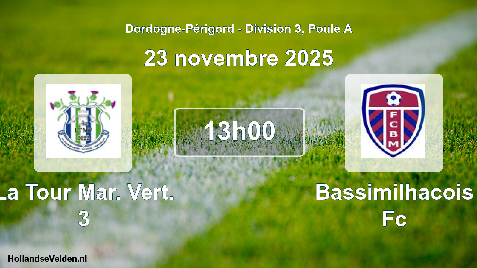 Geplande wedstrijd: La Tour Mar. Vert. 3 - Bassimilhacois Fc (23 novembre 2025)