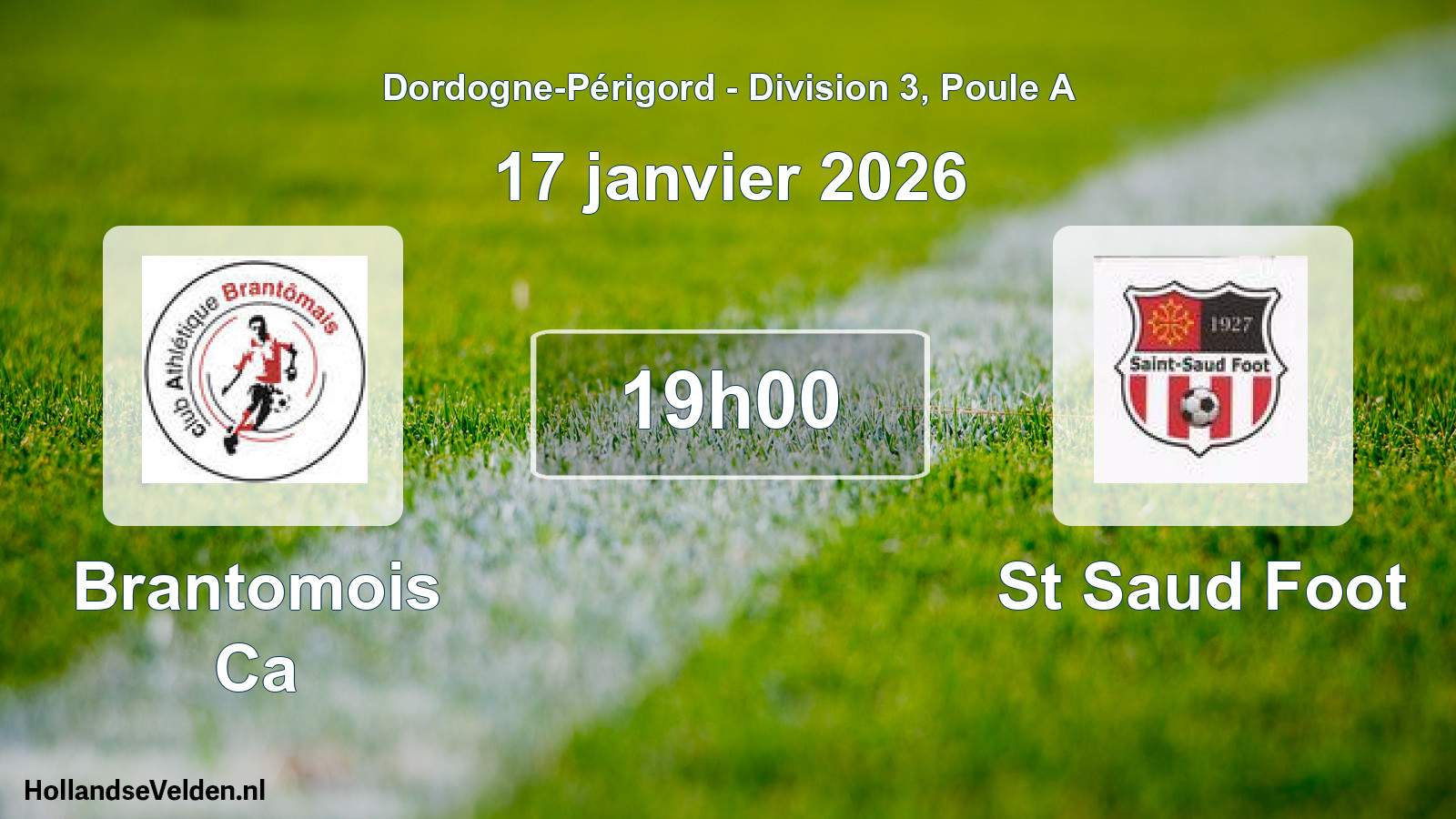 Geplande wedstrijd: Brantomois Ca - St Saud Foot (17 janvier 2026)