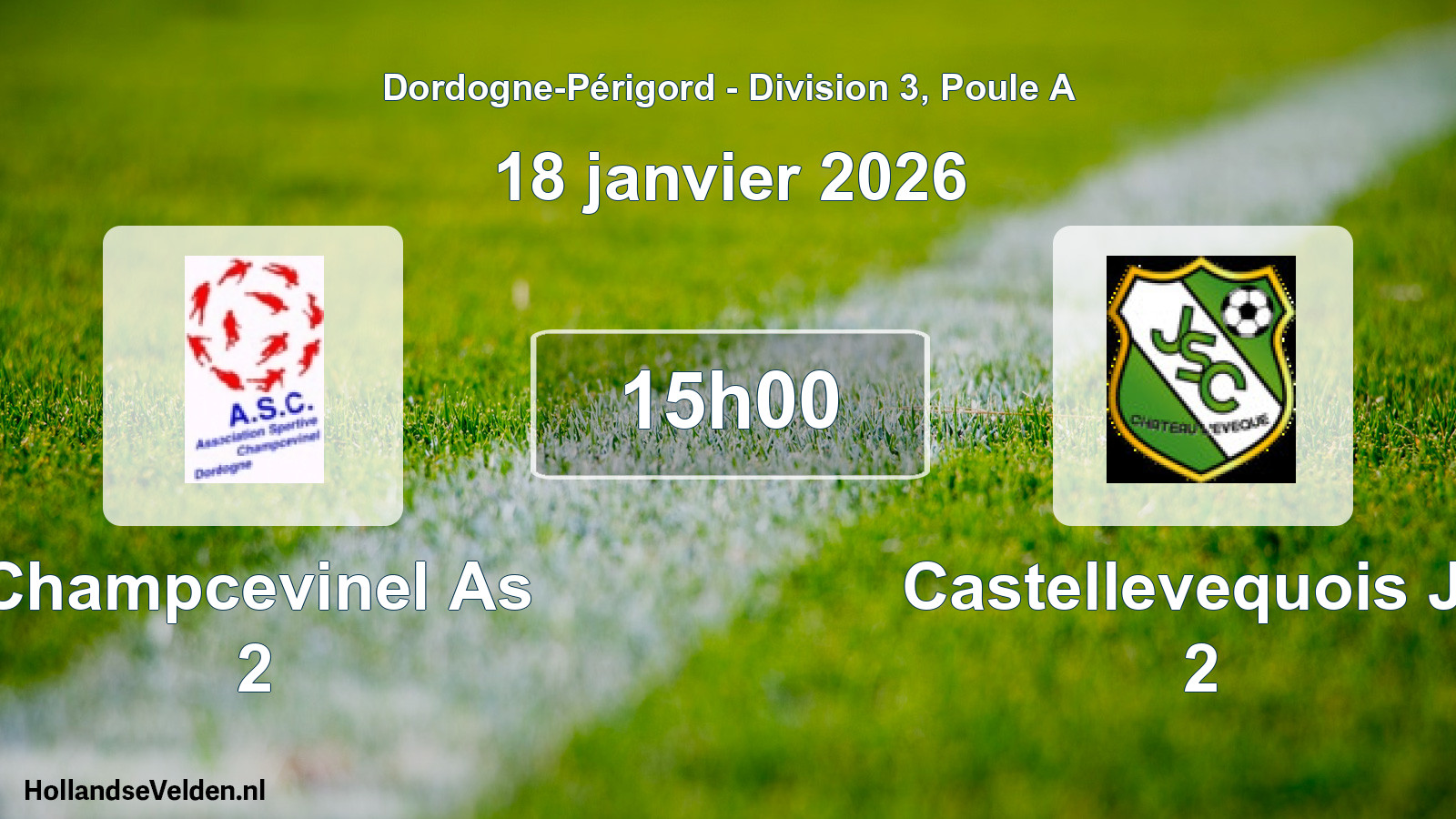 Geplande wedstrijd: Champcevinel As 2 - Castellevequois Js 2 (18 janvier 2026)