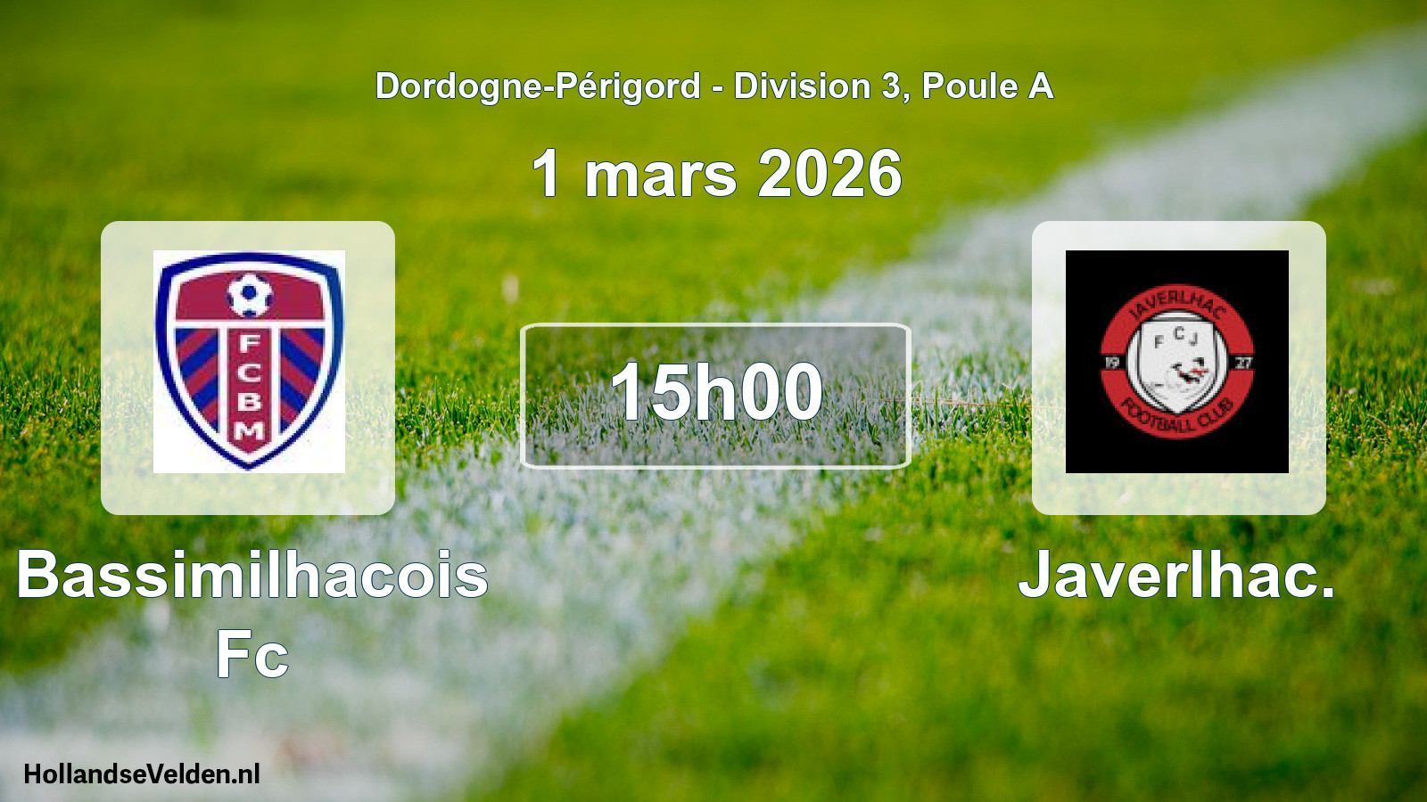 Geplande wedstrijd: Bassimilhacois Fc - Javerlhac. (1 mars 2026)