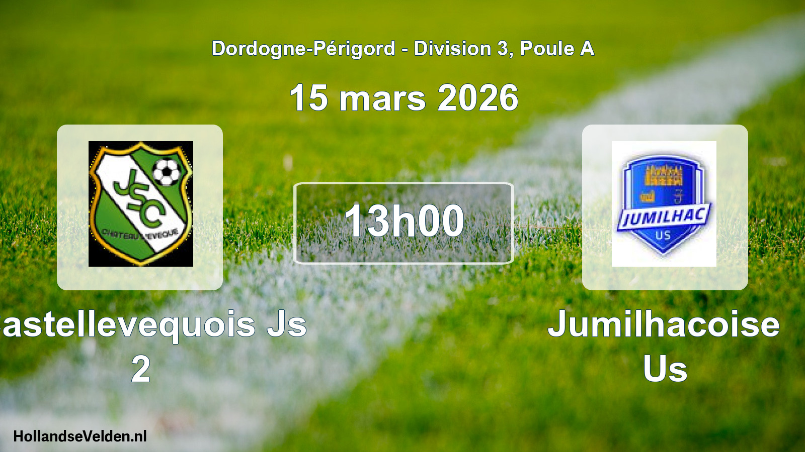 Geplande wedstrijd: Castellevequois Js 2 - Jumilhacoise Us (15 mars 2026)