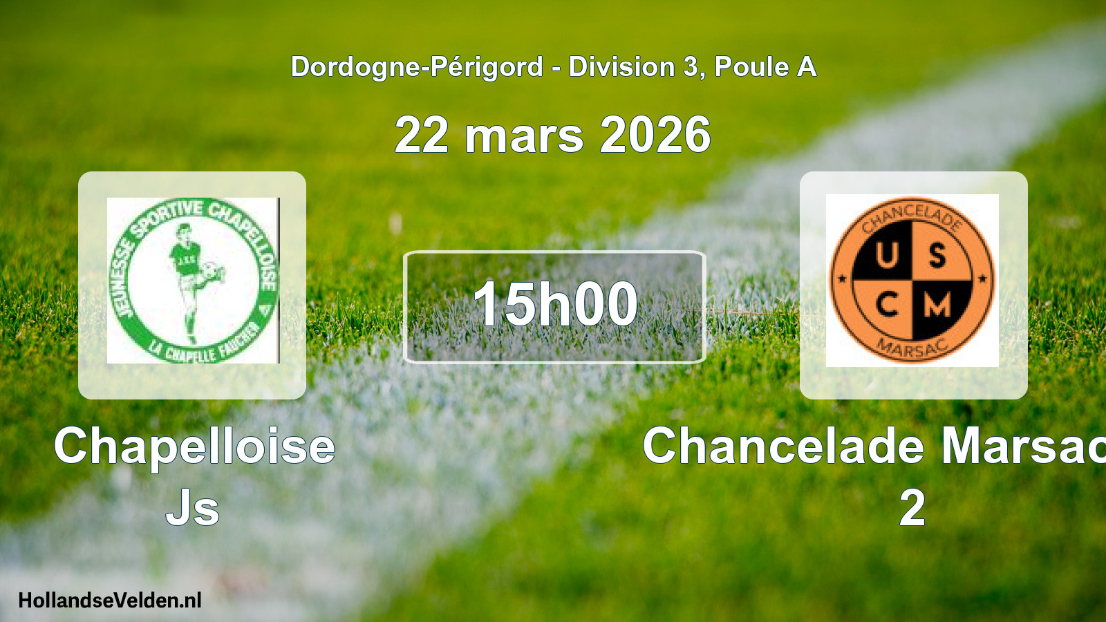 Scheduled Match: Chapelloise Js - Chancelade Marsac 24 2 (22 March 2026)