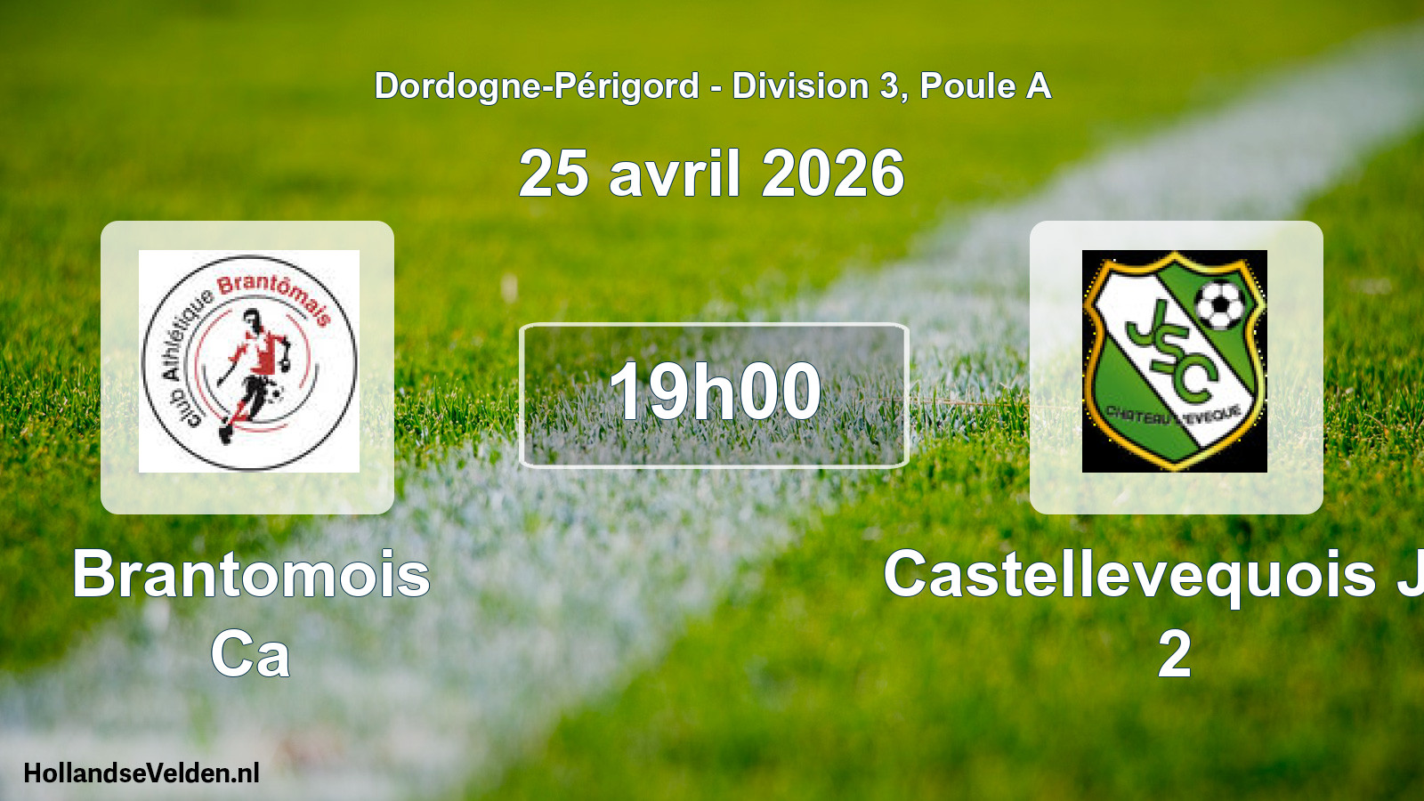 Geplande wedstrijd: Brantomois Ca - Castellevequois Js 2 (25 avril 2026)