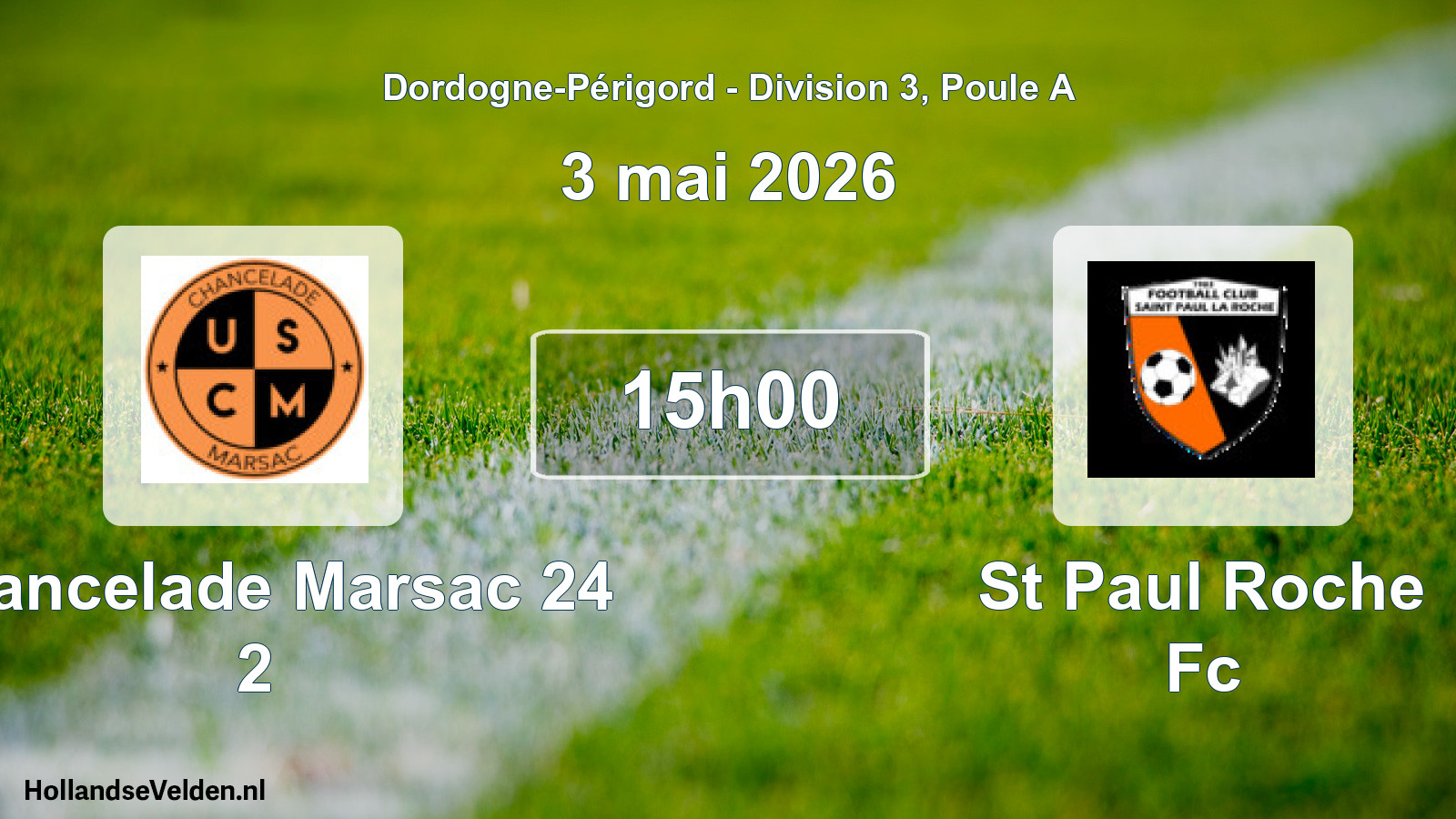 Scheduled Match: Chancelade Marsac 24 2 - St Paul Roche Fc (3 May 2026)