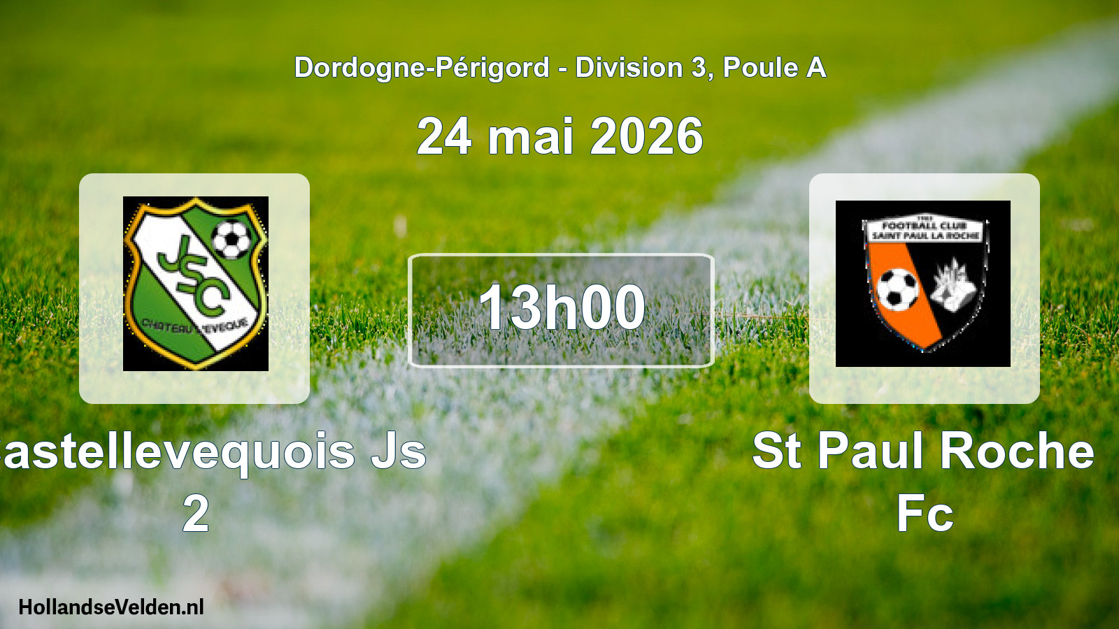 Scheduled Match: Castellevequois Js 2 - St Paul Roche Fc (24 May 2026)
