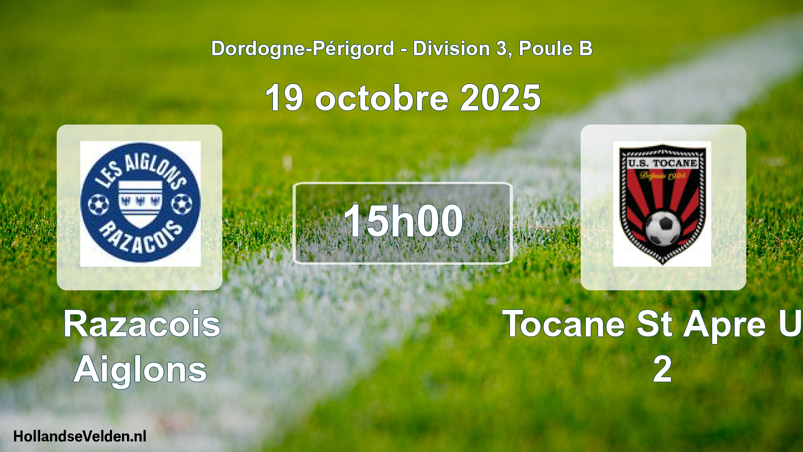 Geplande wedstrijd: Razacois Aiglons - Tocane St Apre Us 2 (19 oktober 2025)
