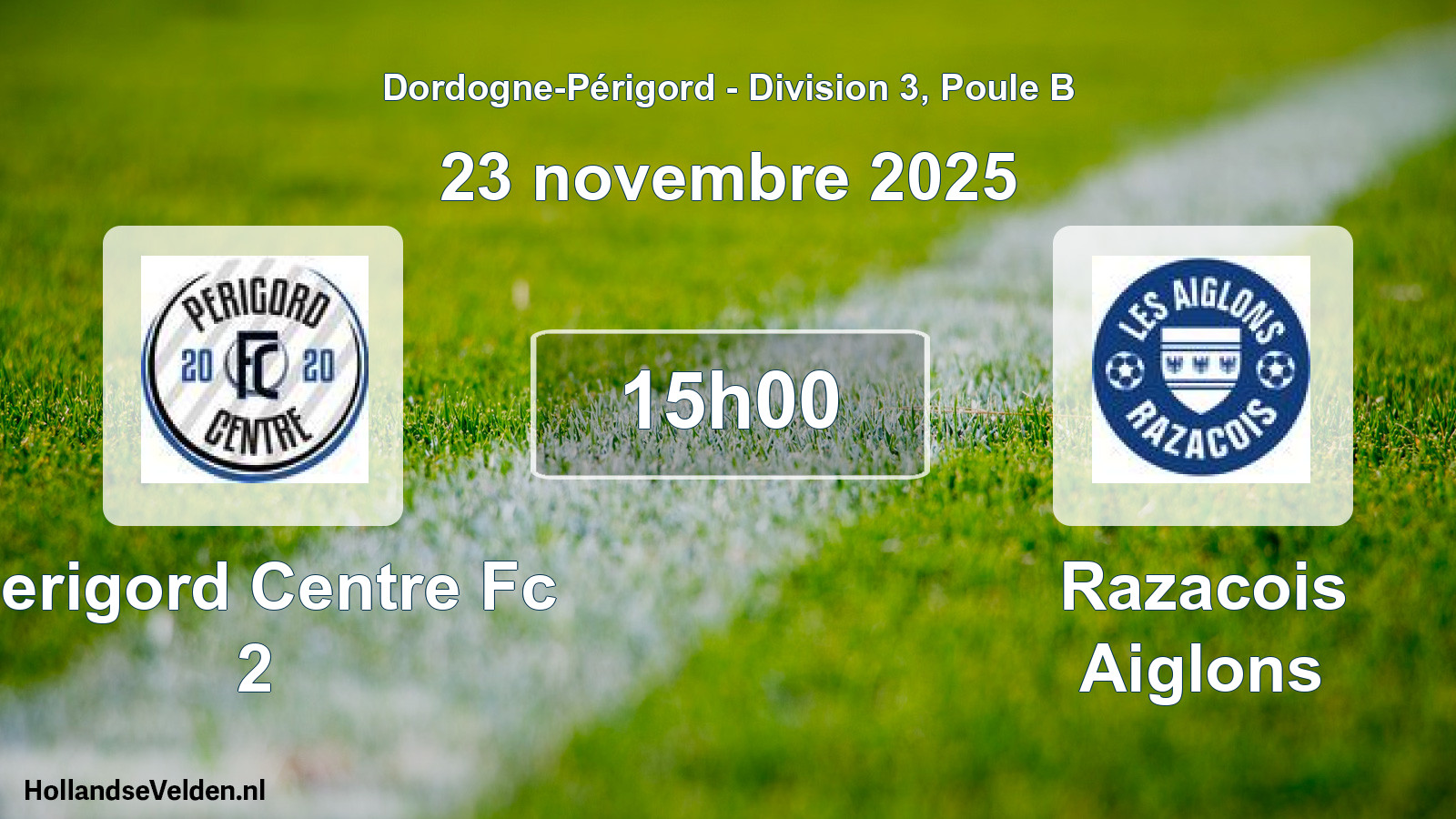 Geplande wedstrijd: Perigord Centre Fc 2 - Razacois Aiglons (23 novembre 2025)