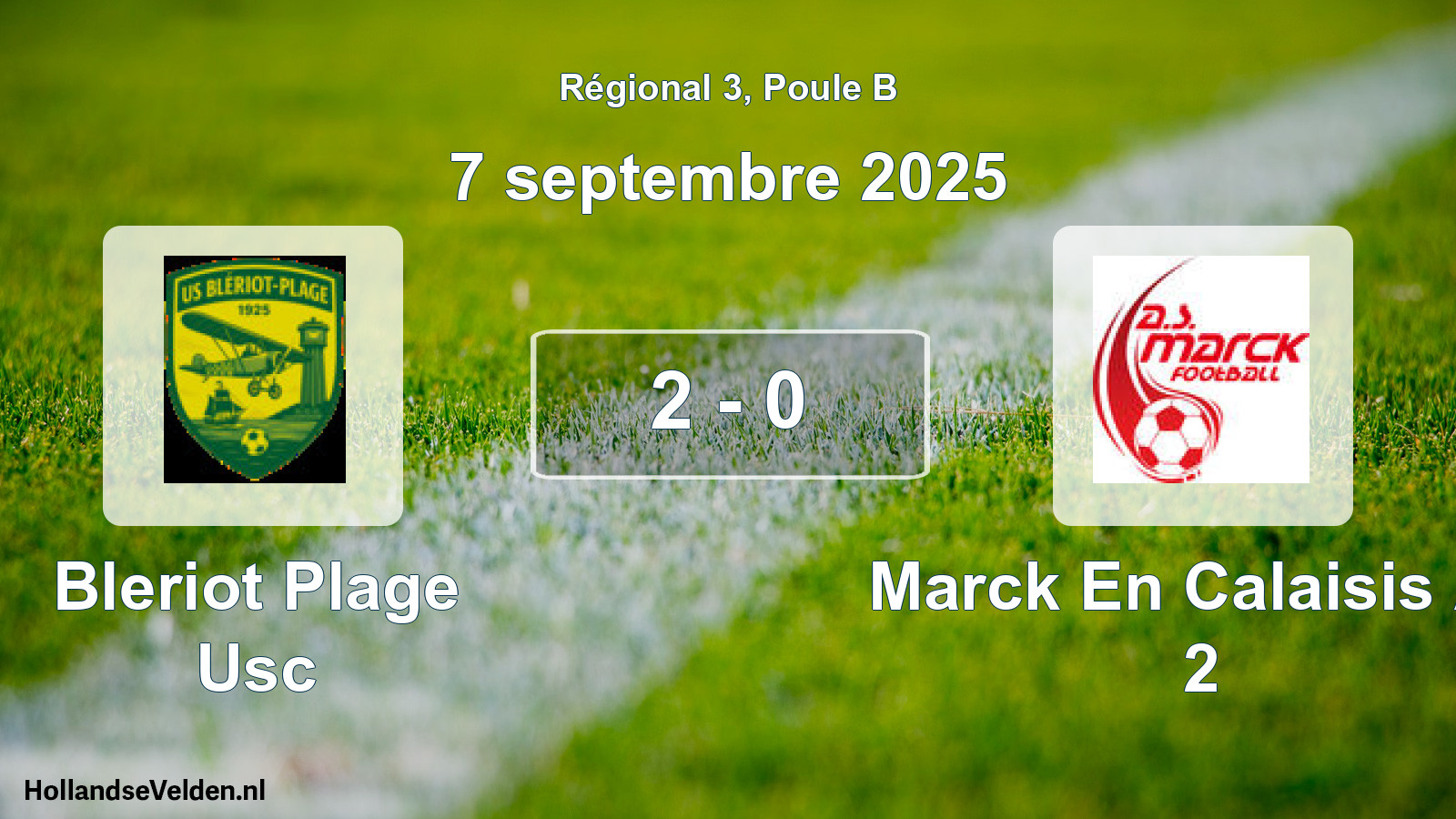 Total number of matches played: Bleriot Plage Usc - Marck En Calaisis As 2 2 - 0 (7 September 2025)