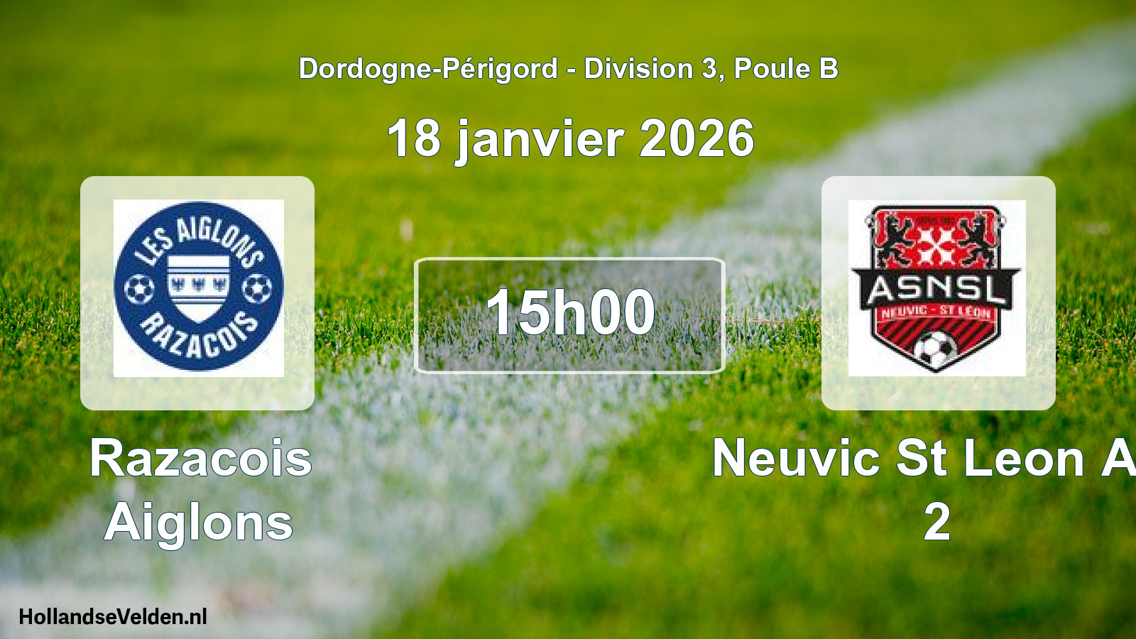 Geplande wedstrijd: Razacois Aiglons - Neuvic St Leon As 2 (18 janvier 2026)