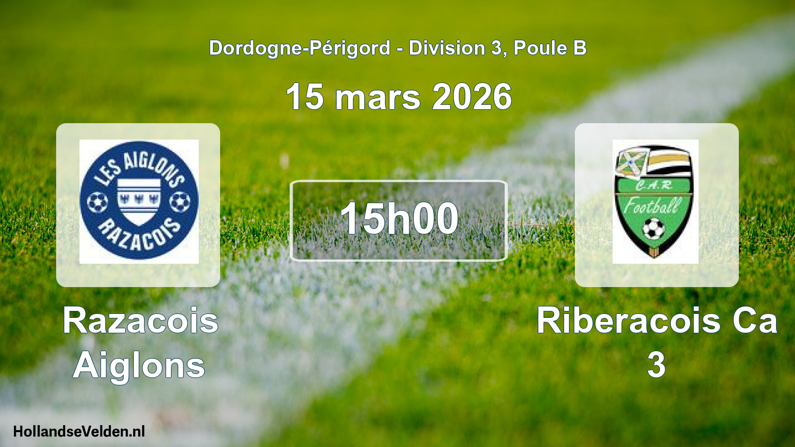 Geplande wedstrijd: Razacois Aiglons - Riberacois Ca 3 (15 mars 2026)
