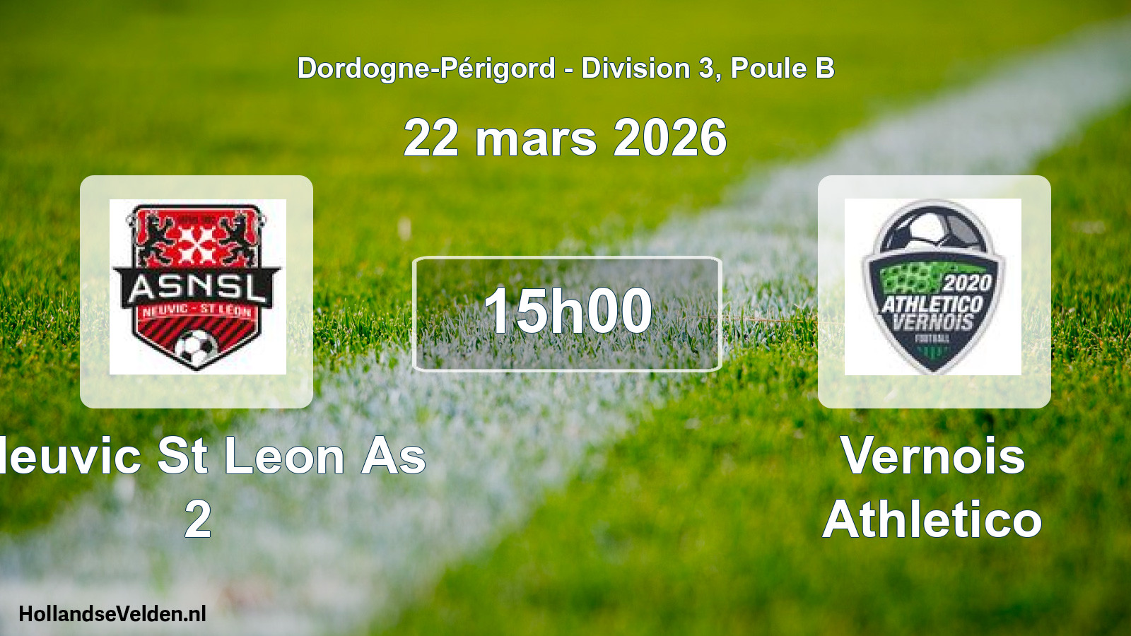 Scheduled Match: Neuvic St Leon As 2 - Vernois Athletico (22 March 2026)
