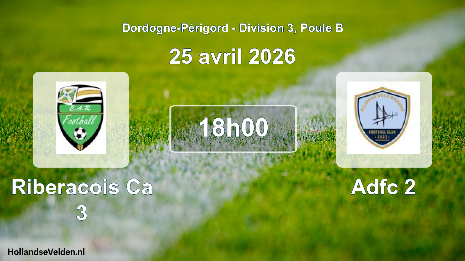 Scheduled Match: Riberacois Ca 3 - Adfc 2 (25 April 2026)