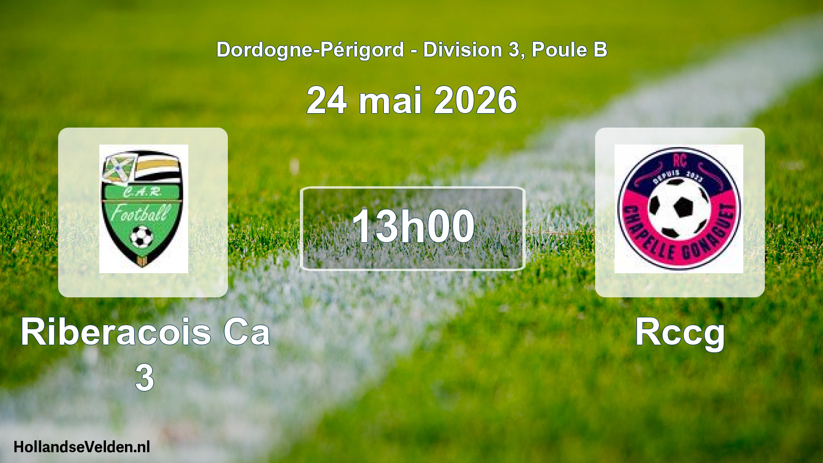 Scheduled Match: Riberacois Ca 3 - Rccg (24 May 2026)