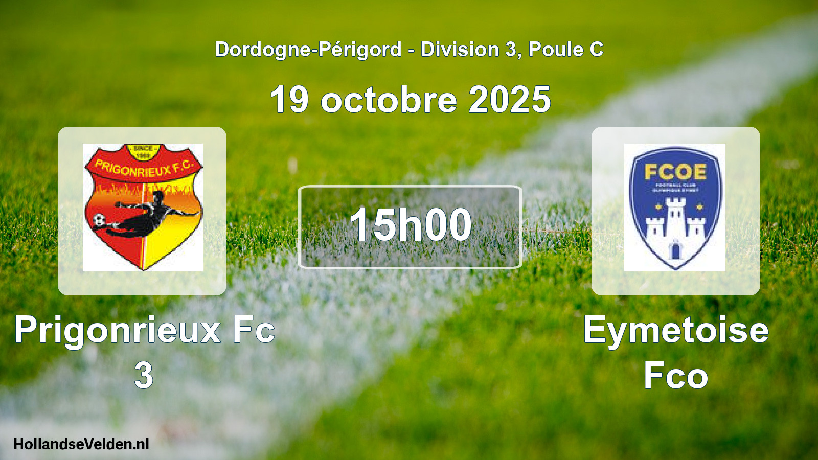 Geplande wedstrijd: Prigonrieux Fc 3 - Eymetoise Fco (19 oktober 2025)