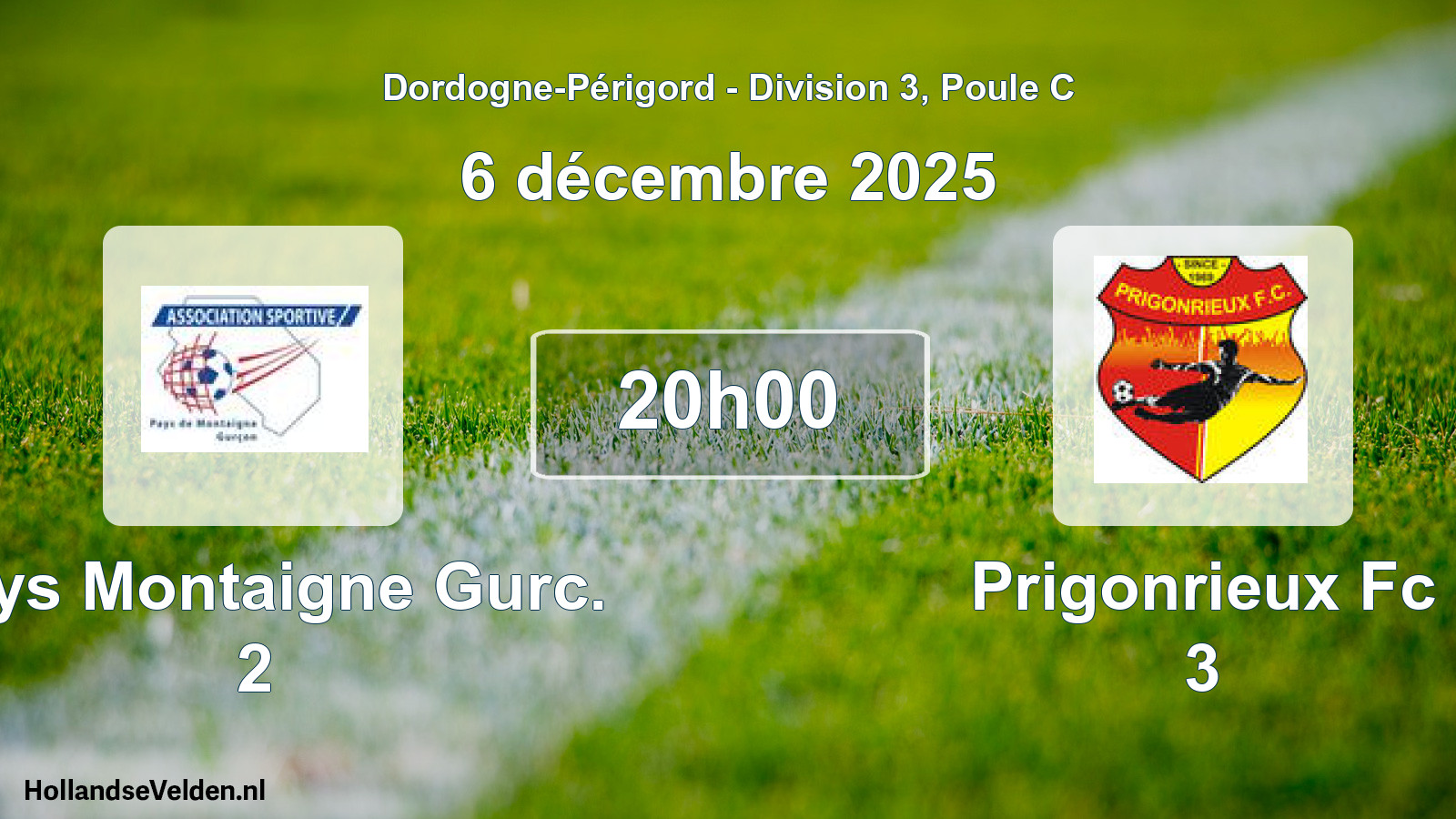 Geplande wedstrijd: Pays Montaigne Gurc. 2 - Prigonrieux Fc 3 (6 décembre 2025)