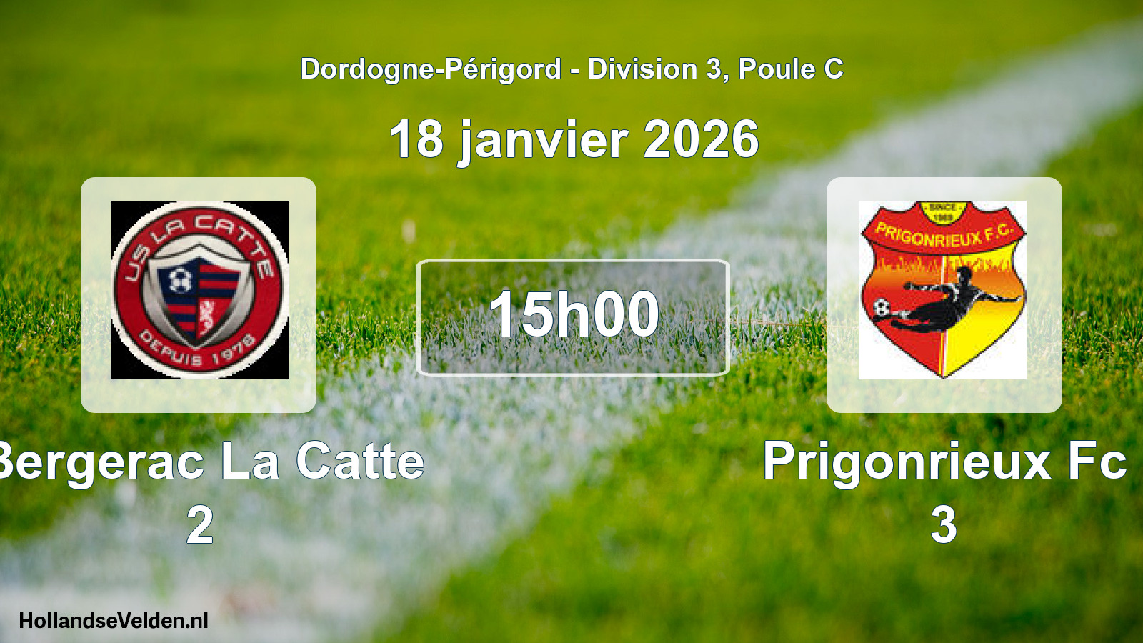 Geplande wedstrijd: Bergerac La Catte 2 - Prigonrieux Fc 3 (18 januari 2026)