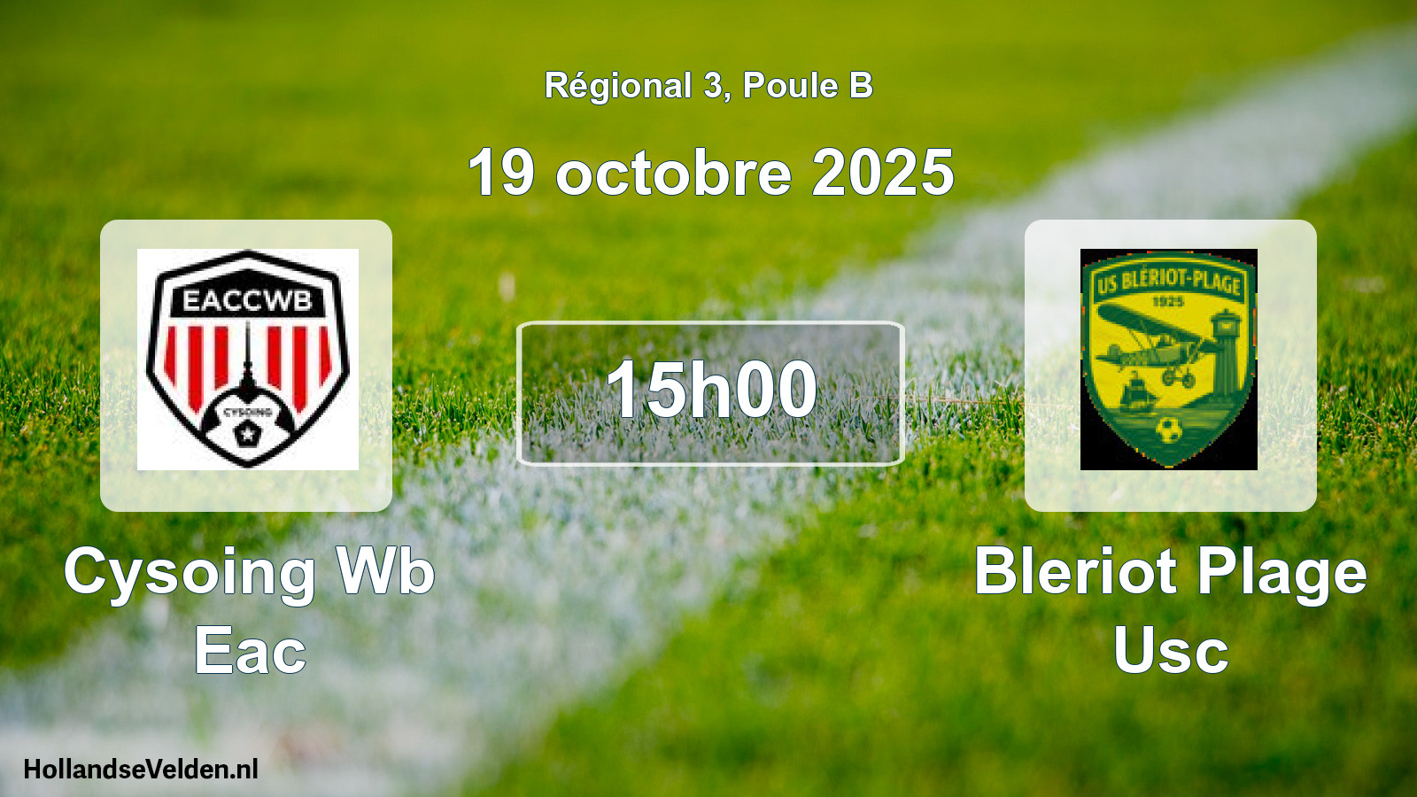 Geplande wedstrijd: Cysoing Wb Eac - Bleriot Plage Usc (19 octobre 2025)