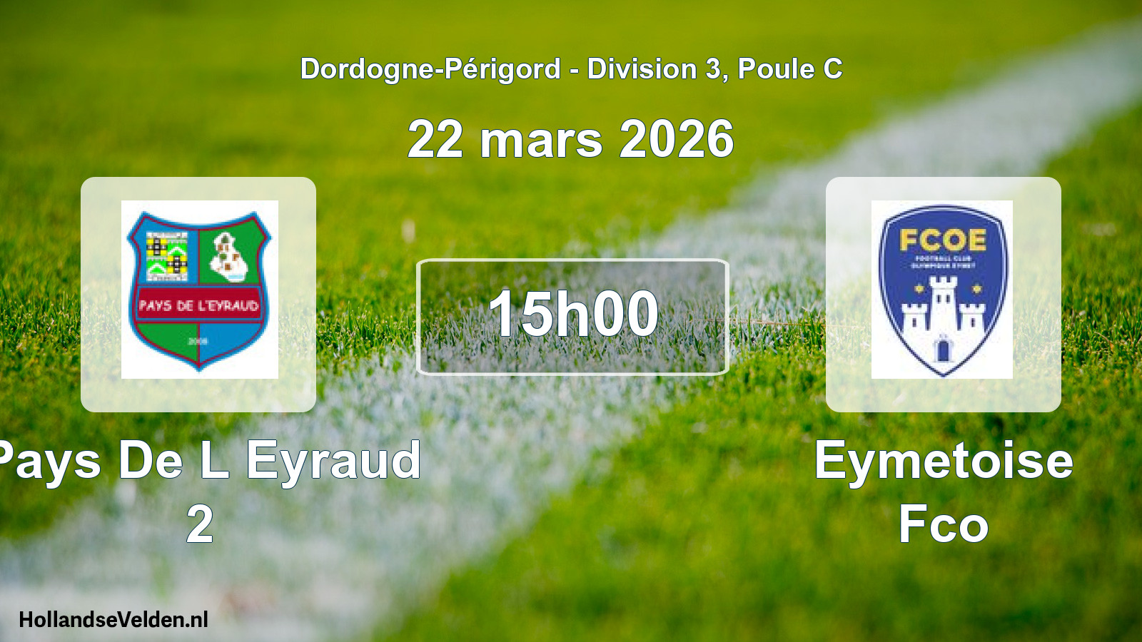 Scheduled Match: Pays De L Eyraud 2 - Eymetoise Fco (22 March 2026)